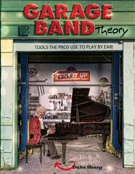 Garage Band Theory: Music Theory-Learn to Read & Play by Ear, Tab & Notation for Guitar, Mandolin, Banjo, Ukulele, Piano, Beginner & Advan, Paperback/Duke Sharp