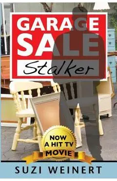 Garage Sale Stalker - Suzi Weinert