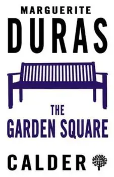 Garden Square, Paperback/Marguerite Duras