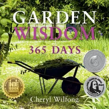 Garden Wisdom: 365 Days, Paperback/Cheryl Wilfong