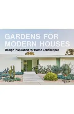 Gardens for Modern Houses - Beth Dunlop