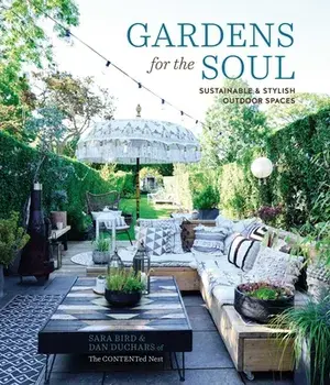 Gardens for the Soul. Sustainable and Stylish Outdoor Spaces, Hardback/Dan Duchars
