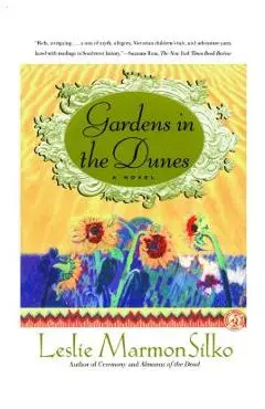 Gardens in the Dunes - Leslie Marmon Silko