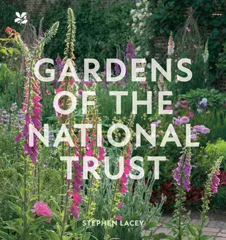 Gardens of the National Trust. 4 Revised edition, Hardback/***