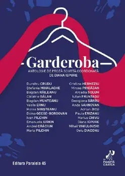 Garderoba. Antologie de proza scurta/Diana Iepure