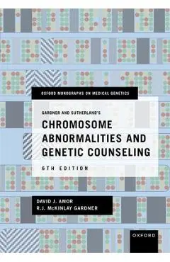 Gardner and Sutherland's Chromosome Abnormalities and Genetic Counseling - David J. Amor