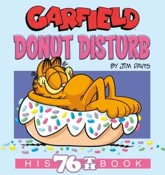 Garfield Donut Disturb. His 76th Book, Paperback/Jim Davis