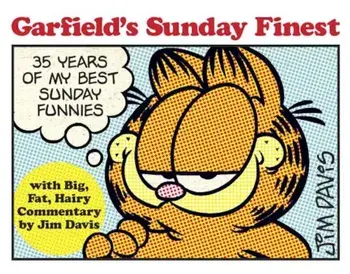 Garfield's Sunday Finest: 35 Years of My Best Sunday Funnies, Paperback/Jim Davis
