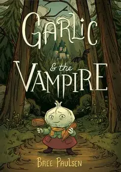 Garlic and the Vampire, Paperback/Bree Paulsen