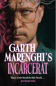 Garth Marenghi's Incarcerat: Volume 2 of Terrortome the Sunday Times Bestseller - Garth Marenghi