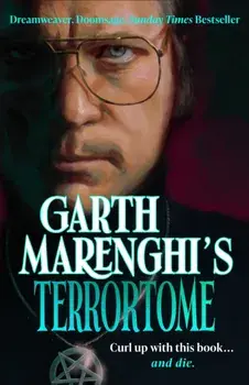 Garth Marenghi's TerrorTome. Dreamweaver, Doomsage, Sunday Times bestseller, Hardback/Garth Marenghi