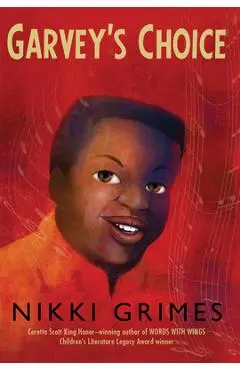 Garvey's Choice - Nikki Grimes