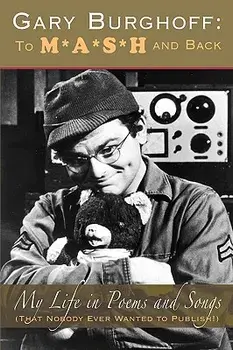 Gary Burghoff: To M*A*S*H and Back, Paperback/Gary Burghoff
