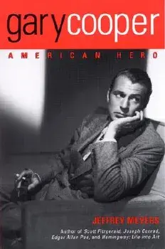 Gary Cooper: American Hero/Jeffrey Meyers