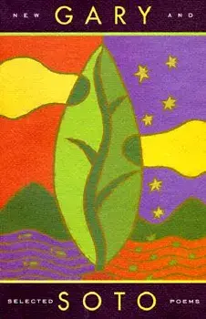 Gary Soto: New and Selected Poems, Paperback/Gary Soto