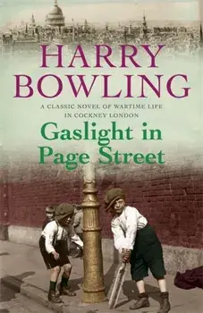 Gaslight in Page Street. A compelling saga of community, war and suffragettes (Tanner Trilogy Book 1), Paperback/Harry Bowling