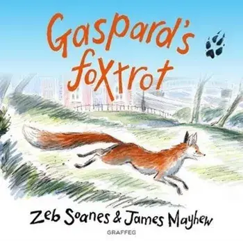 Gaspard's Foxtrot, Hardback/Zeb Soanes