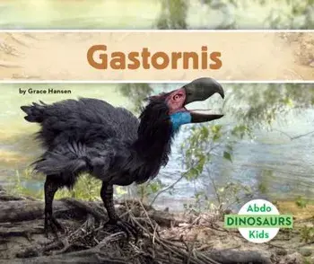 Gastornis, Library Binding/Grace Hansen