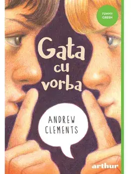 Gata cu vorba/Andrew Clements