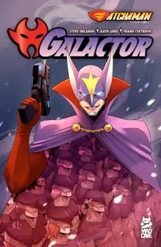 Gatchaman: Galactor, Paperback/Steve Orlando