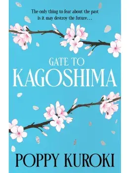 Gate to Kagoshima, Paperback/Poppy Kuroki