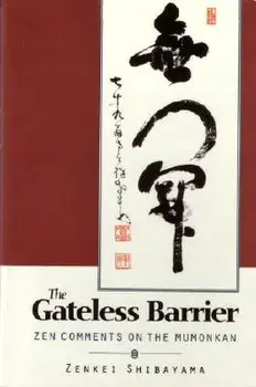 Gateless Barrier: Zen Comments on the Mumonkan, Paperback/Zenkai Shibayama