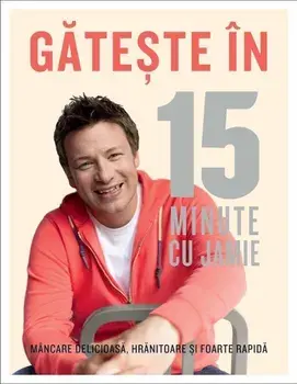 Gateste in 15 minute cu Jamie/Jamie Oliver