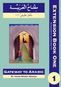 Gateway to Arabic Extension, Paperback/Imran Hamza Alawiye
