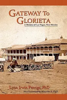 Gateway to Glorieta, Paperback/Lynn Irwin Perrigo