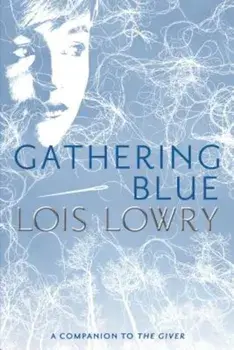 Gathering Blue, Paperback/Lois Lowry