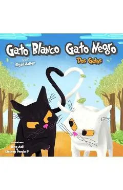 Gato Blanco Gato Negro: Bedtime story - Sigal Adler