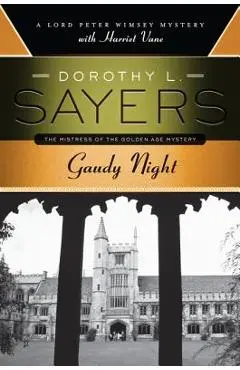 Gaudy Night: A Lord Peter Wimsey Mystery with Harriet Vane - Dorothy L. Sayers