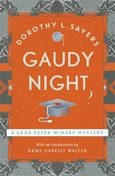 Gaudy Night. Lord Peter Wimsey Book 12, Paperback/Dorothy L. Sayers