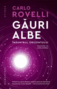 Gauri albe. Inauntrul orizontului/Carlo Rovelli