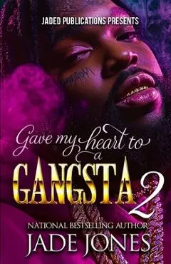 Gave My Heart to a Gangsta 2: The Finale - Jade Jones