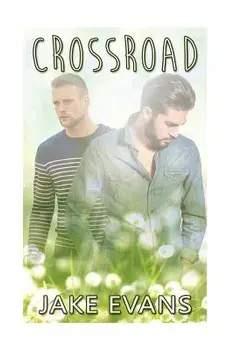 Gay: Crossroad (Straight to Gay First Time MM), Paperback/Jake Evans