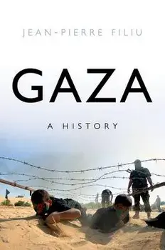 Gaza: A History, Hardcover/Jean-Pierre Filiu