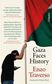 Gaza Faces History, Paperback/Enzo Traverso