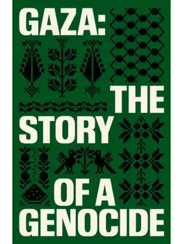 Gaza. The Story of a Genocide, Paperback/***