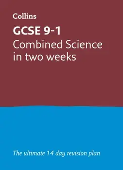 GCSE 9-1 Combined Science In Two Weeks. Ideal for the 2024 and 2025 Exams, Paperback/Collins GCSE