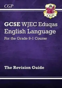 GCSE English Language WJEC Eduqas Revision Guide - for the Grade 9-1 Course, Paperback/***