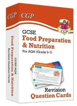 GCSE Food Preparation & Nutrition AQA Revision Question Cards, Hardback/CGP Books