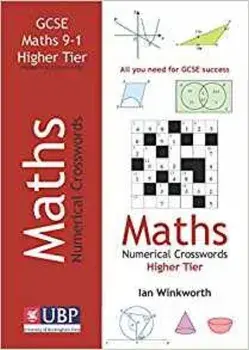 GCSE Mathematics Numerical Crosswords Higher Tier Written for the GCSE 9-1 Course, Paperback/Ian Winkworth