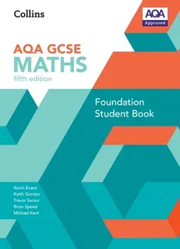 GCSE Maths AQA Foundation Student Book. 5 Revised edition, Paperback/Michael Kent