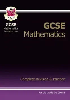 GCSE Maths Complete Revision & Practice: Foundation - Grade 9-1 Course (with Online Edition), Paperback/***