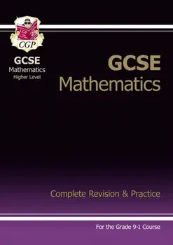 GCSE Maths Complete Revision & Practice: Higher - Grade 9-1 Course (with Online Edition), Paperback/***
