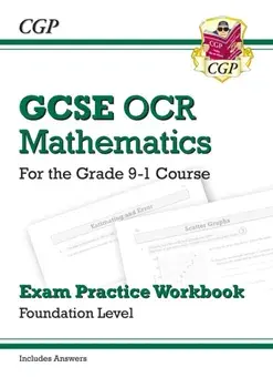 GCSE Maths OCR Exam Practice Workbook: Foundation - for the Grade 9-1 Course (includes Answers), Paperback/***