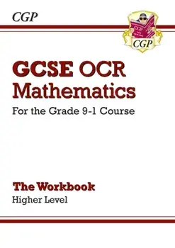 GCSE Maths OCR Workbook: Higher - for the Grade 9-1 Course, Paperback/***