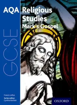 GCSE Religious Studies for AQA: St Mark's Gospel, Paperback/Francis Loftus