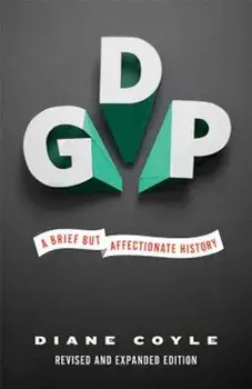 Gdp: A Brief But Affectionate History, Paperback/Diane Coyle